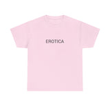 EROTICA TEE BY CULTUREEDIT AVAILABLE IN 13 COLORS