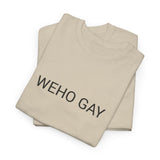 WEHO GAY TEE BY CULTUREEDIT AVAILABLE IN 13 COLORS