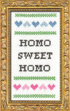 Homo Sweet Homo - Cross Stitch
