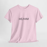 HE/HIM TEE BY CULTUREEDIT AVAILABLE IN 13 COLORS