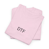 DTF (DOWN TO FUCK) TEE BY CULTUREEDIT AVAILABLE IN 13 COLORS