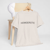 HOMOEROTIC TEE BY CULTUREEDIT AVAILABLE IN 13 COLORS