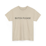 BUTCH PLEASE TEE BY CULTUREEDIT AVAILABLE IN 13 COLORS