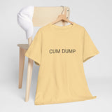 CUM DUMP TEE BY CULTUREEDIT AVAILABLE IN 13 COLORS