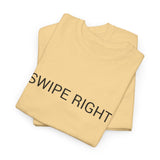 SWIPE RIGHT TEE BY CULTUREEDIT AVAILABLE IN 13 COLORS
