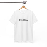 EROTICA TEE BY CULTUREEDIT AVAILABLE IN 13 COLORS