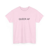 QUEER AF TEE BY CULTUREEDIT AVAILABLE IN 13 COLORS