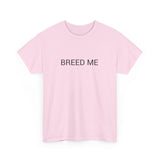 BREED ME TEE BY CULTUREEDIT AVAILABLE IN 13 COLORS