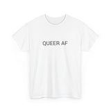 QUEER AF TEE BY CULTUREEDIT AVAILABLE IN 13 COLORS