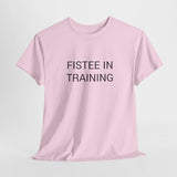 FISTEE IN TRAINING TEE BY CULTUREEDIT AVAILABLE IN 13 COLORS