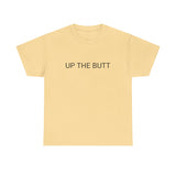 UP THE BUTT TEE BY CULTUREEDIT AVAILABLE IN 13 COLORS