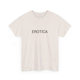 EROTICA TEE BY CULTUREEDIT AVAILABLE IN 13 COLORS