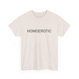 HOMOEROTIC TEE BY CULTUREEDIT AVAILABLE IN 13 COLORS
