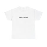 BREED ME TEE BY CULTUREEDIT AVAILABLE IN 13 COLORS