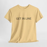 GET IN LINE TEE BY CULTUREEDIT AVAILABLE IN 13 COLORS