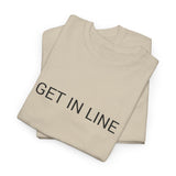 GET IN LINE TEE BY CULTUREEDIT AVAILABLE IN 13 COLORS
