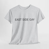 EAST SIDE GAY TEE BY CULTUREEDIT AVAILABLE IN 13 COLORS