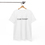 CUM DUMP TEE BY CULTUREEDIT AVAILABLE IN 13 COLORS