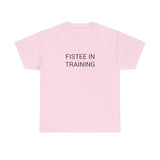 FISTEE IN TRAINING TEE BY CULTUREEDIT AVAILABLE IN 13 COLORS