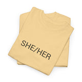 SHE/HER TEE BY CULTUREEDIT AVAILABLE IN 13 COLORS