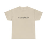CUM DUMP TEE BY CULTUREEDIT AVAILABLE IN 13 COLORS