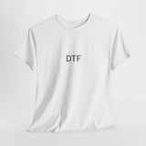 DTF (DOWN TO FUCK) TEE BY CULTUREEDIT AVAILABLE IN 13 COLORS
