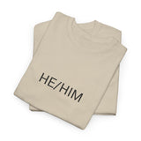 HE/HIM TEE BY CULTUREEDIT AVAILABLE IN 13 COLORS