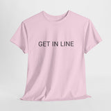 GET IN LINE TEE BY CULTUREEDIT AVAILABLE IN 13 COLORS