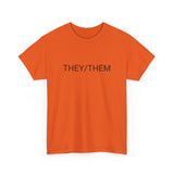 THEY/THEM TEE BY CULTUREEDIT AVAILABLE IN 13 COLORS