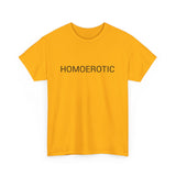 HOMOEROTIC TEE BY CULTUREEDIT AVAILABLE IN 13 COLORS