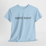 SWIPE RIGHT TEE BY CULTUREEDIT AVAILABLE IN 13 COLORS