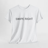 SWIPE RIGHT TEE BY CULTUREEDIT AVAILABLE IN 13 COLORS