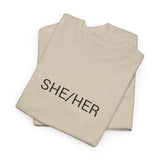 SHE/HER TEE BY CULTUREEDIT AVAILABLE IN 13 COLORS