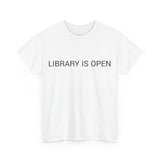 LIBRARY IS OPEN TEE BY CULTUREEDIT AVAILABLE IN 13 COLORS