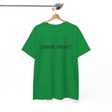 SWIPE RIGHT TEE BY CULTUREEDIT AVAILABLE IN 13 COLORS