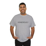 GENEROUS? TEE BY CULTUREEDIT AVAILABLE IN 13 COLORS