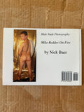 Male Nude Photography: Mike Reddev on fire BY NICK BAER