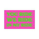 You Ride We Ride By Hot Chip - Die-Cut Sticker
