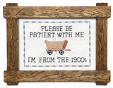 Please Be Patient with Me - Cross Stitch