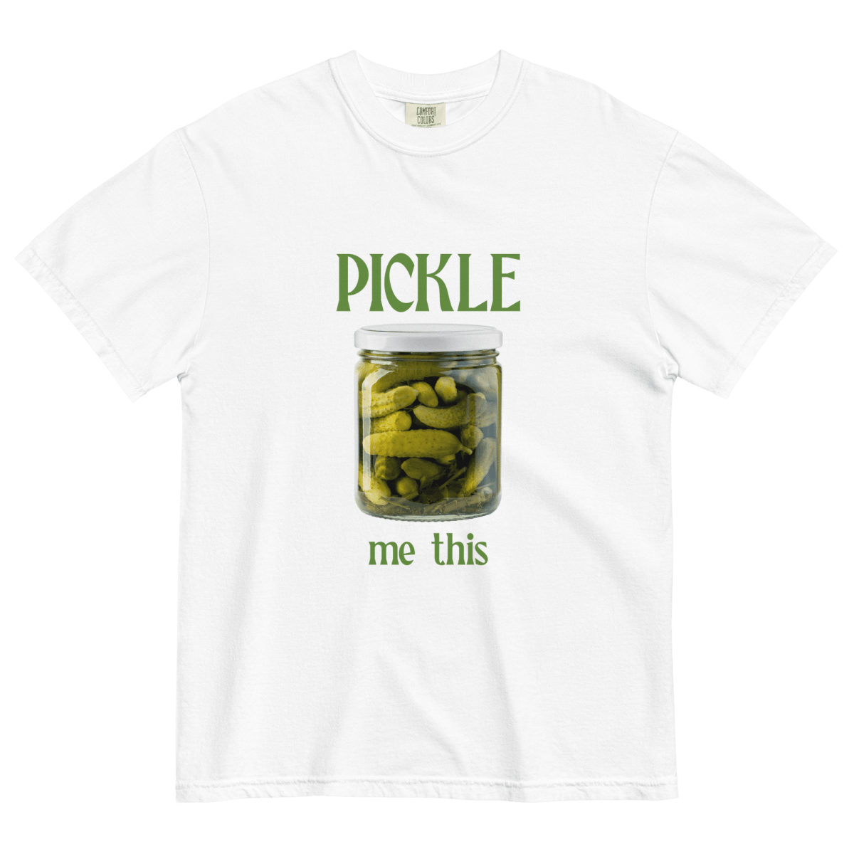 Pickle Me This T-Shirt