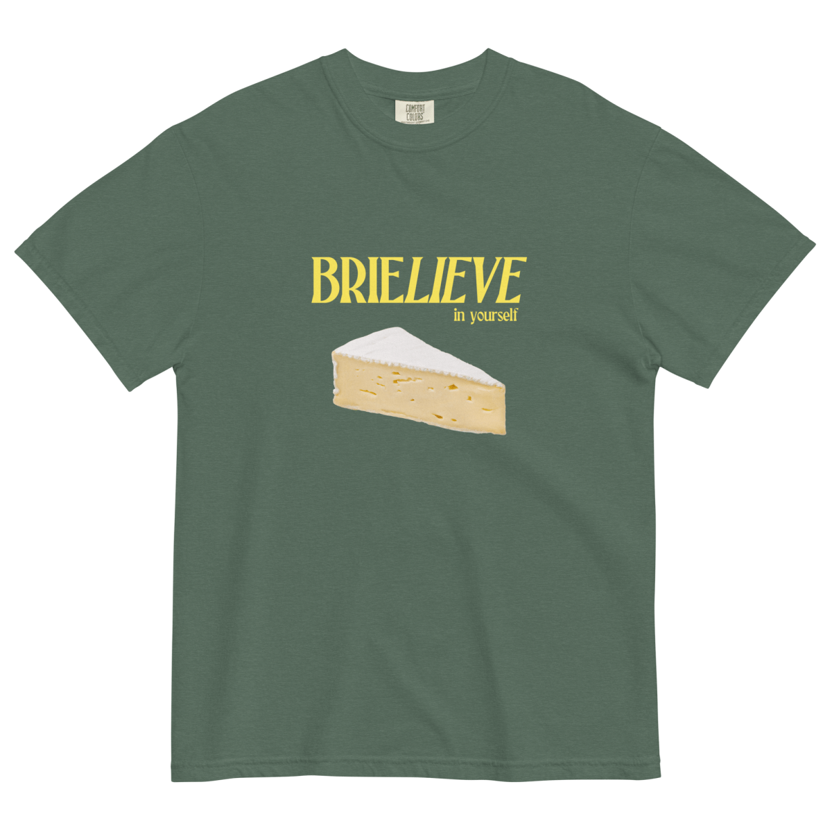Brielieve in Yourself Cheese T-Shirt