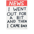 I Went Out Tea Towel - Third Drawer Down x David Shrigley
