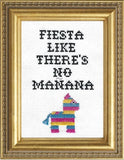 Fiesta Like There's No Mañana - Cross Stitch