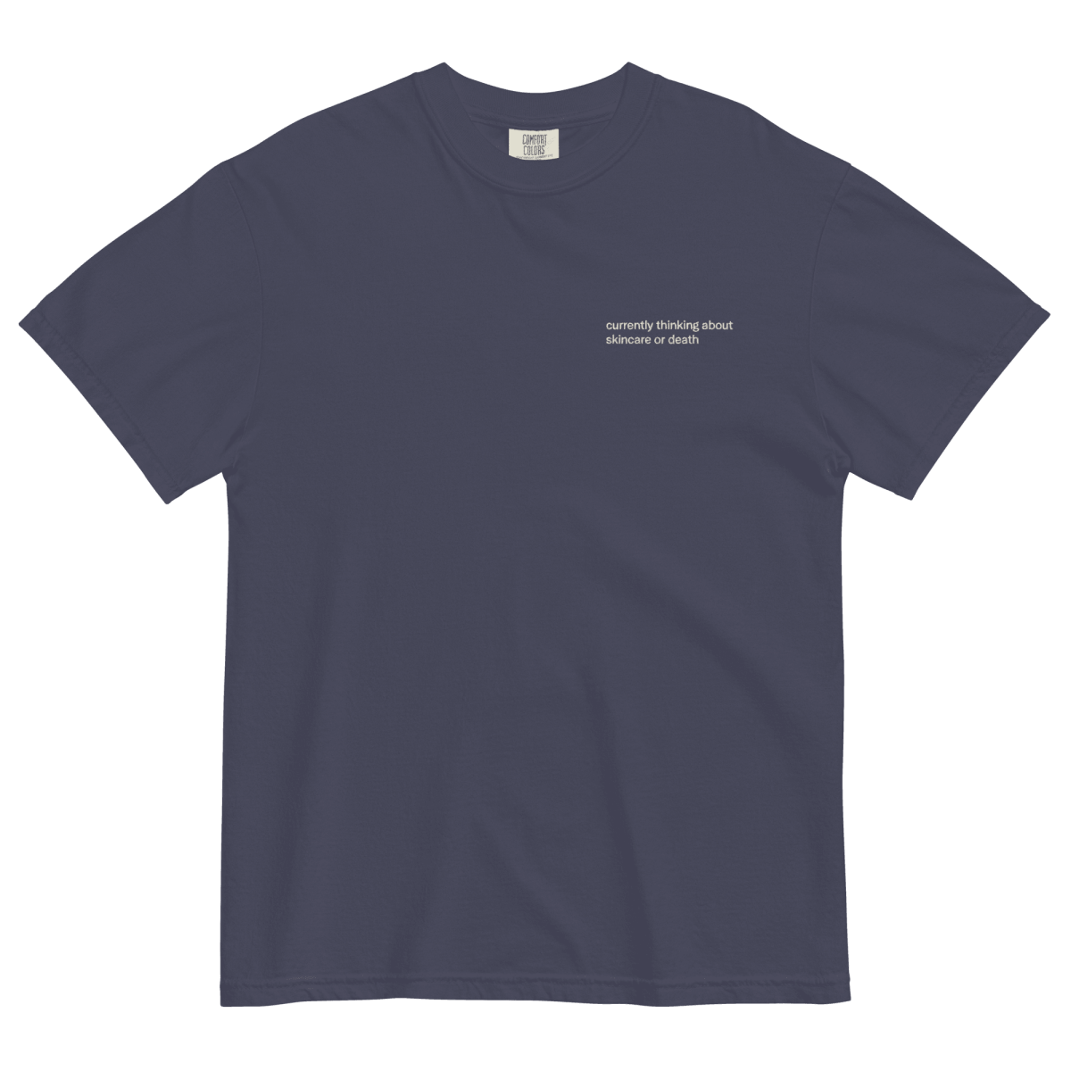 Skincare or Death Embroidered T-Shirt