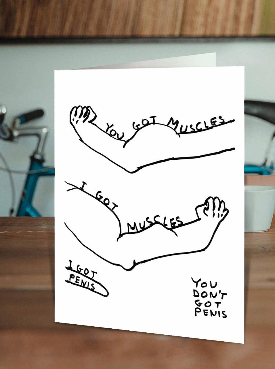 David Shrigley Greeting Card - You Got Muscles