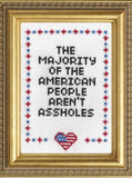 The Majority of the American People Aren't Assholes - Cross Stitch