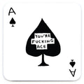 David Shrigley Coaster - Fucking Ace
