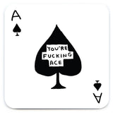 David Shrigley Coaster - Fucking Ace