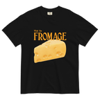 What the Fromage Shirt