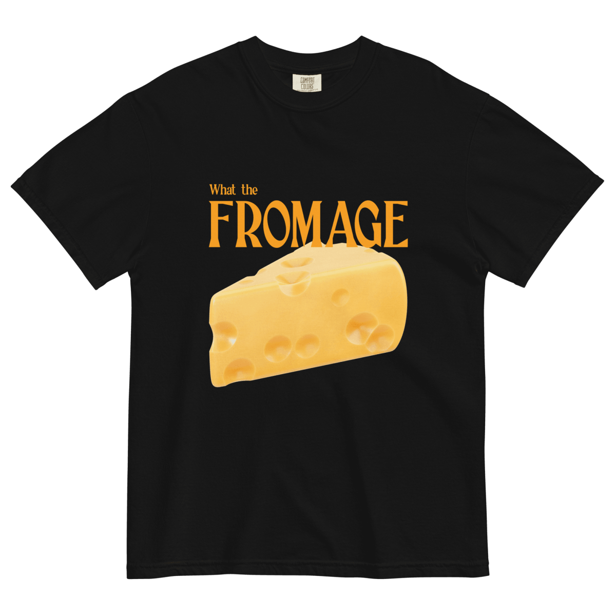 What the Fromage Shirt